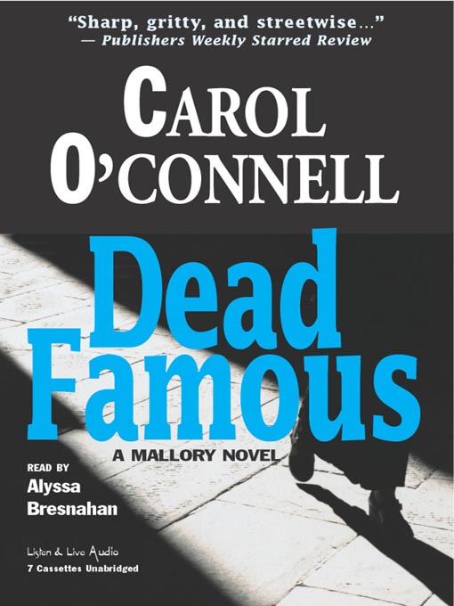 Title details for Dead Famous by Carol O'Connell - Available